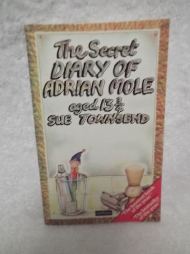 The Complete Adrian Mole Containing the Secret Diary of Adrian Mole Aged 13 3/4, the Growing Pains of Adrian Mole - Click to Buy