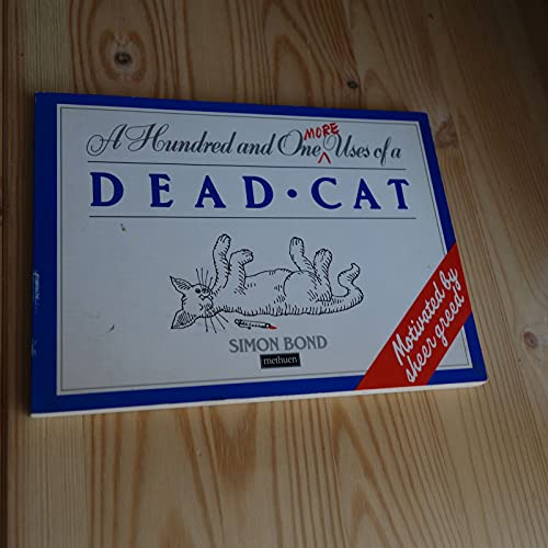 A Hundred and One More Uses of a Dead Cat - Click to Buy