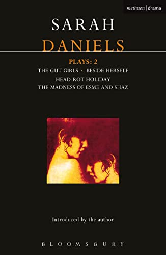 Daniels Plays: 2: Gut Girls; Beside Herself; Head-rot Holiday; Madness of Esme and Shaz