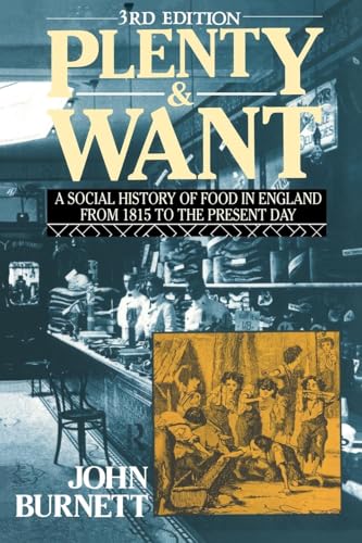 Plenty and Want: A Social History of Food in England from 1815 to the Present Day - Click to Buy