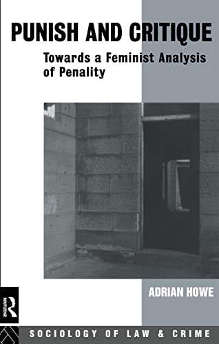 Punish and Critique: Towards a Feminist Analysis of Penality (Sociology of Law and Crime) - Click to Buy