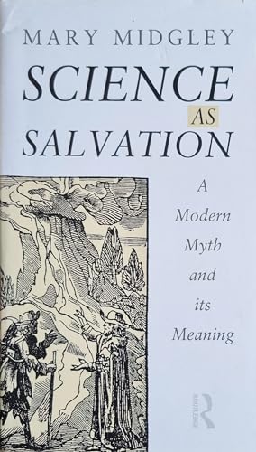 Science as Salvation: A Modern Myth and its Meaning (Gifford Lectures ; 1990) - Click to Buy