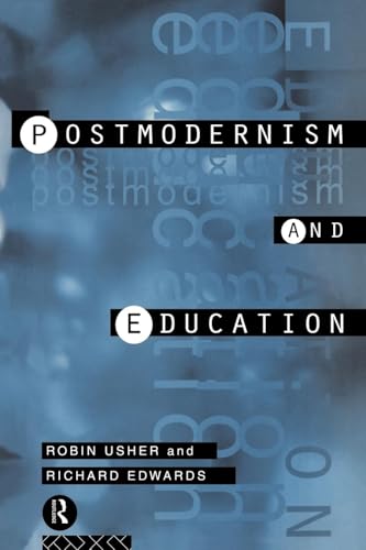 Postmodernism and Education: Different Voices, Different Worlds - Click to Buy