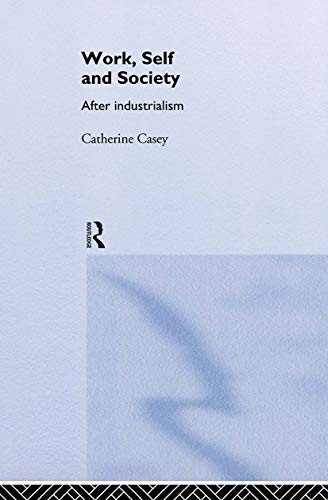 Work, Self and Society: After Industrialism - Click to Buy