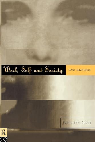 Work, Self and Society: After Industrialism - Click to Buy