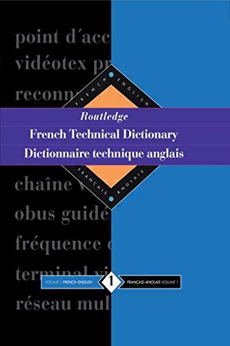 Routledge French Technical Dictionary Dictionnaire technique anglais: Volume 1 French-English/francais-anglais - Click to Buy