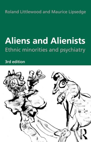 Aliens and Alienists: Ethnic Minorities and Psychiatry