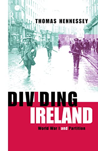 Dividing Ireland: World War One and Partition - Click to Buy
