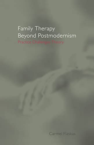 Family Therapy Beyond Postmodernism: Practice Challenges Theory - Click to Buy