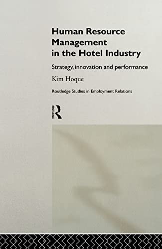 Human Resource Management in the Hotel Industry: Strategy, Innovation and Performance (Routledge Research in Employment Relations) - Click to Buy