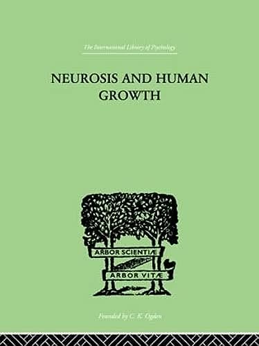 Neurosis And Human Growth: THE STRUGGLE TOWARD SELF-REALIZATION - Click to Buy