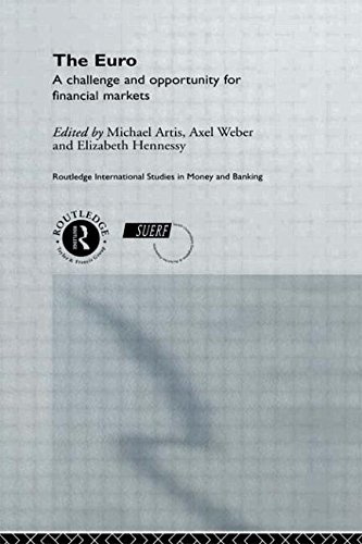 The Euro: A Challenge and Opportunity for Financial Markets (Routledge International Studies in Money and Banking, Band 10)
