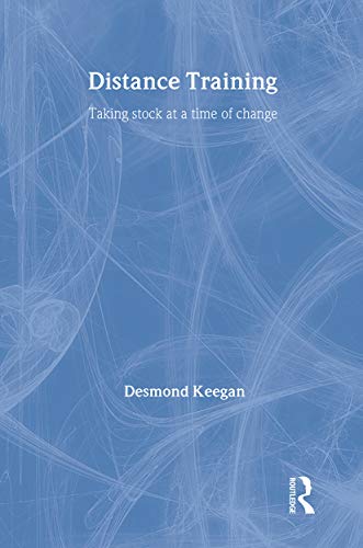 Distance Training: Taking Stock at a Time of Change (Routledge/Falmer Studies in Distance Education) - Click to Buy