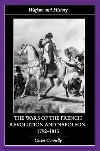 The Wars of the French Revolution and Napoleon, 1792-1815 - Click to Buy