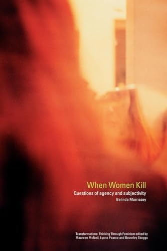 When Women Kill: Questions of Agency and Subjectivity