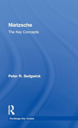 Nietzsche: The Key Concepts - Click to Buy