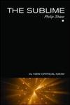 The Sublime (The New Critical Idiom) - Click to Buy