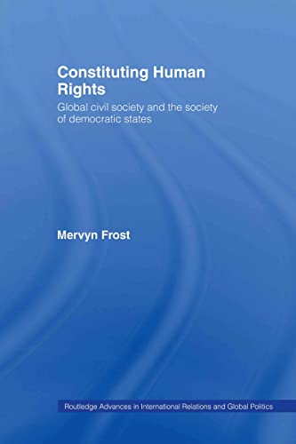 Constituting Human Rights (Routledge Advances in International Relations and Global Politics) - Click to Buy