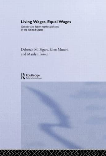 Living Wages, Equal Wages: Gender and Labour Market Policies in the United States - Click to Buy