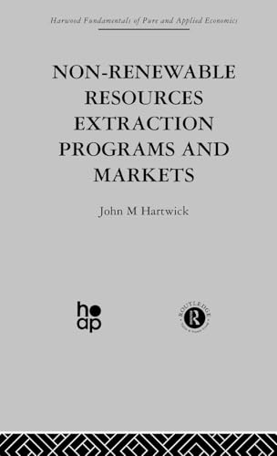 Non-Renewable Resources Extraction Programs and Markets (Harwood Fundamentals of Pure and Applied Economics) - Click to Buy