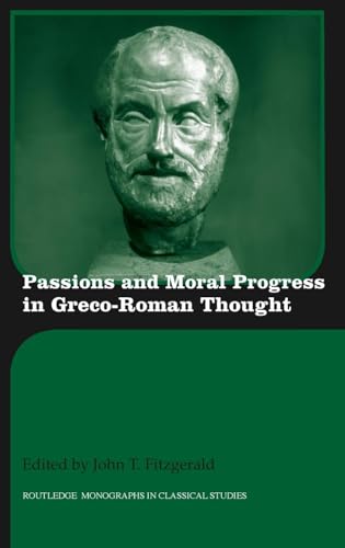 Passions and Moral Progress in Greco-Roman Thought (Routledge Monographs in Classical Studies) - Click to Buy