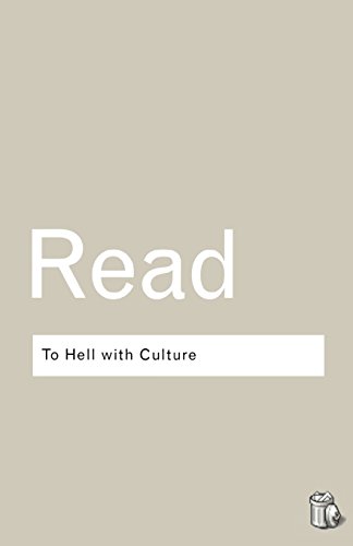 To Hell With Culture (Routledge Classics) - Click to Buy