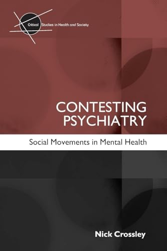 Contesting Psychiatry (Critical Studies in Health and Society) - Click to Buy