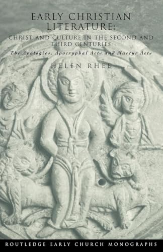 Early Christian Literature: Christ and Culture in the Second and Third Centuries - Click to Buy