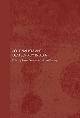 Journalism and Democracy in Asia - Click to Buy