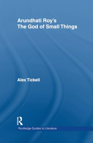 Arundhati Roy's The God of Small Things: A Routledge Study Guide
