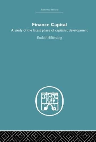 Finance Capital: A study in the latest phase of capitalist development - Click to Buy
