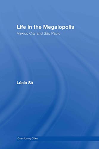 Life in the Megalopolis: Mexico City and Sao Paulo - Click to Buy