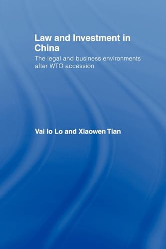 Law and Investment in China: The Legal and Business Environment after China's WTO Accession