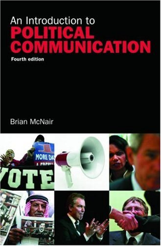 An Introduction to Political Communication (Communication and Society) - Click to Buy
