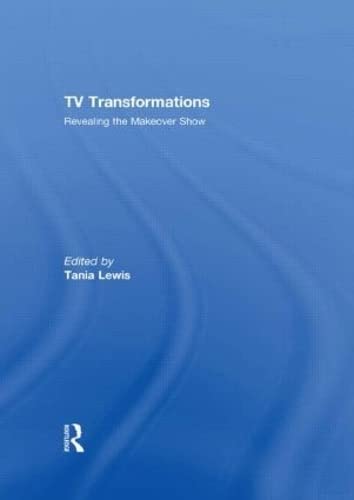 TV Transformations: Revealing the Makeover Show - Click to Buy
