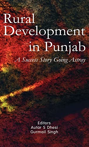 Rural Development in Punjab: A Success Story Going Astray - Click to Buy