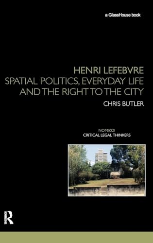 Henri Lefebvre: Spatial Politics, Everyday Life and the Right to the City - Click to Buy
