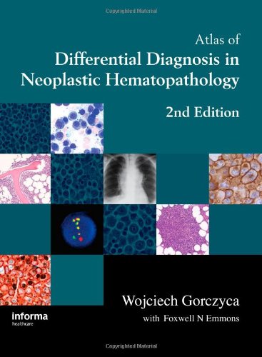 Atlas of Differential Diagnosis in Neoplastic Hematopathology, Second Edition - Click to Buy