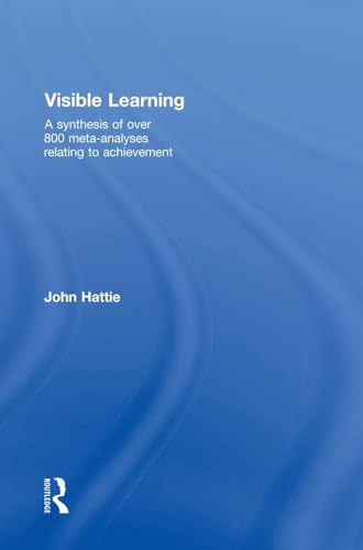 Visible Learning: A Synthesis of Over 800 Meta-Analyses Relating to Achievement - Click to Buy