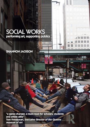 Social Works: Performing Art, Supporting Publics - Click to Buy