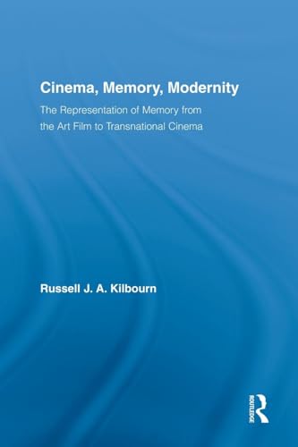 Cinema, Memory, Modernity: The Representation of Memory from the Art Film to Transnational Cinema (Routledge Advances in Film Studies) - Click to Buy