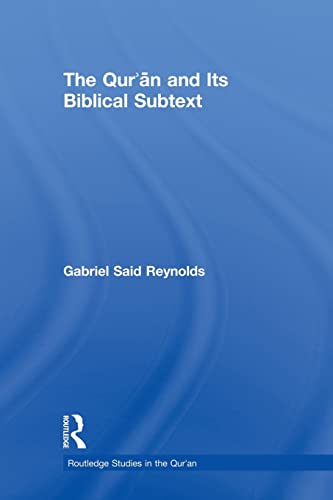 The Qur'an and its Biblical Subtext - Click to Buy