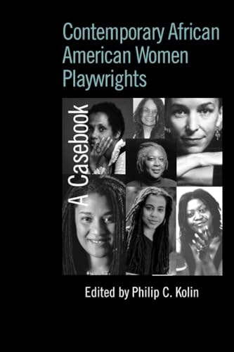 Contemporary African American Women Playwrights: A Casebook - Click to Buy
