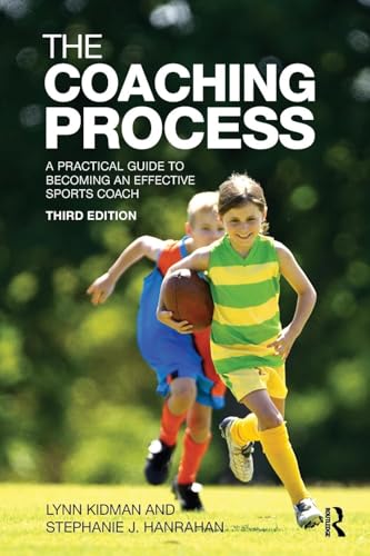 The Coaching Process: A Practical Guide to Becoming an Effective Sports Coach - Click to Buy