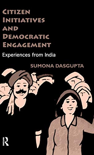 Citizen Initiatives and Democratic Engagement: Experiences from India - Click to Buy