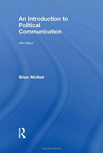 An Introduction to Political Communication (Communication and Society) - Click to Buy