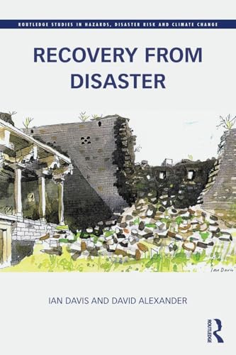Recovery from Disaster (Routledge Studies in Hazards, Disaster Risk and Climate Change) - Click to Buy