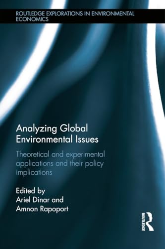 Analyzing Global Environmental Issues: Theoretical and Experimental Applications and their Policy Implications - Click to Buy