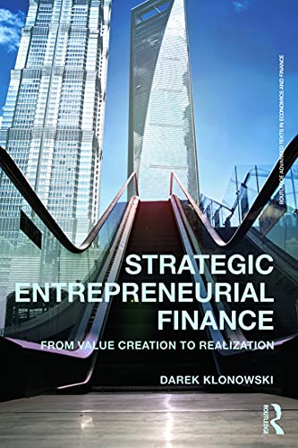 Strategic Entrepreneurial Finance: From Value Creation to Realization - Click to Buy