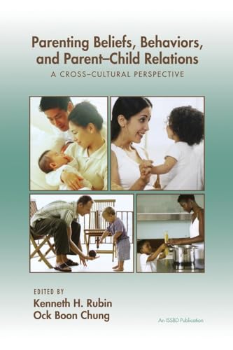 Parenting Beliefs, Behaviors, and Parent-Child Relations: A Cross-Cultural Perspective - Click to Buy